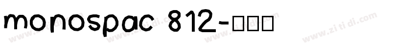 monospac 812字体转换